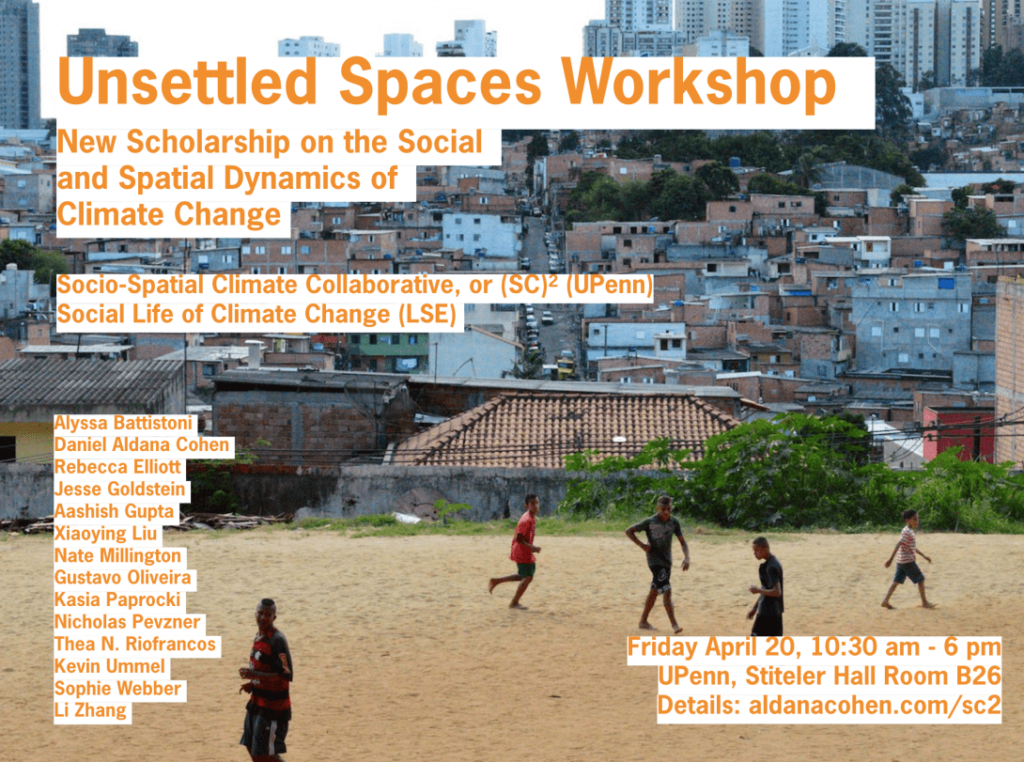 poster of event - Unsettled Spaces Workshop:  New Scholarship on the Social and Spatial Dynamics of Climate Change 2018 April 20